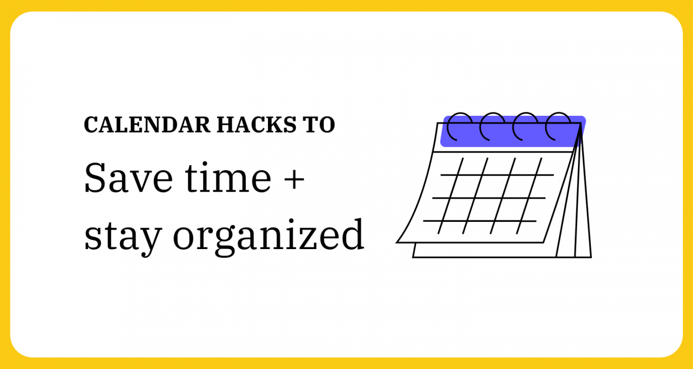 Calendar Optimization: Scheduling Hacks To Save Time and Stay
