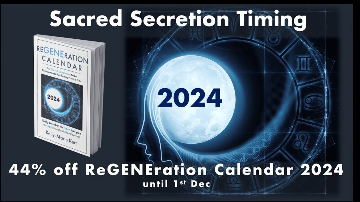SACRED SECRETION TIMES Regeneration Calendar When the Moon is in your Sun Sign