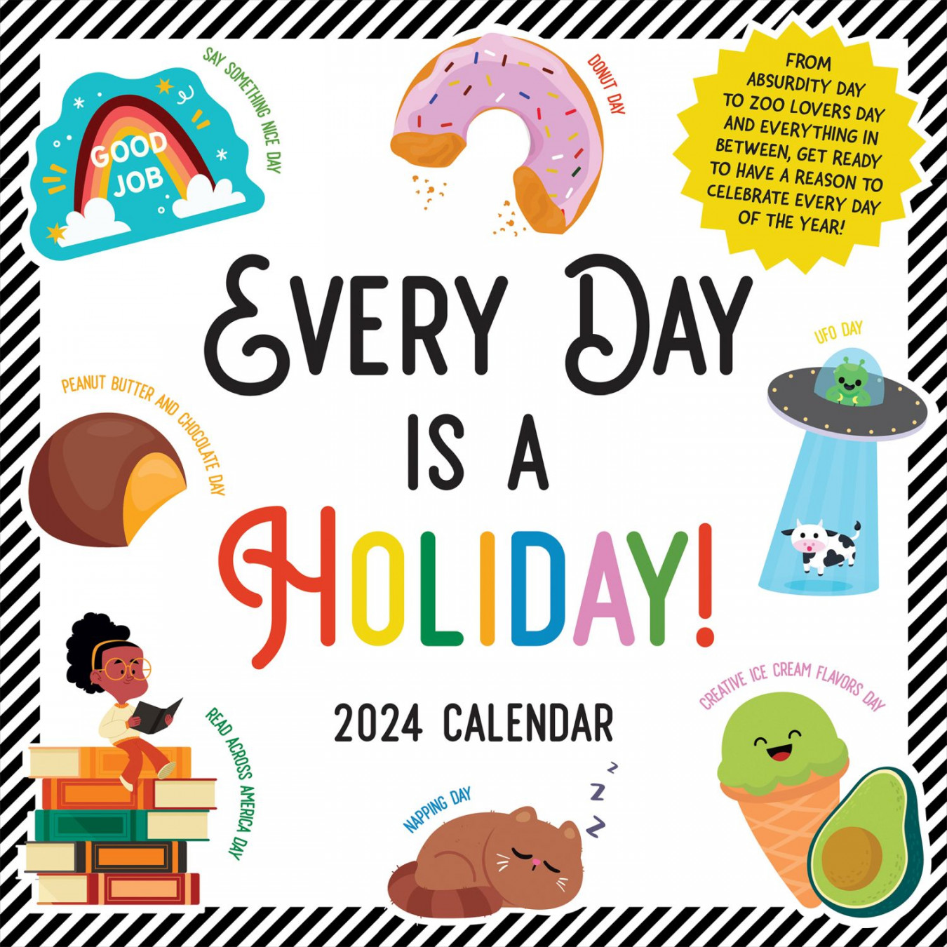Every Day Is A Holiday Wall Calendar